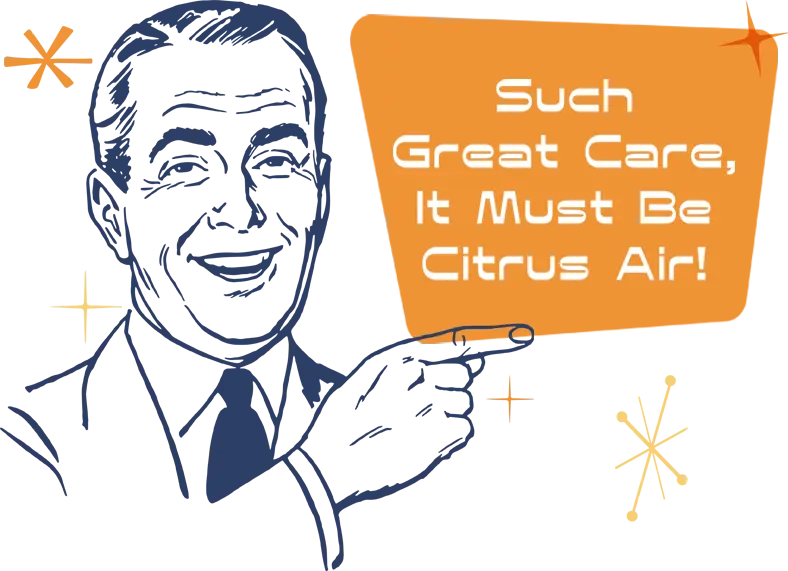 Such great care, it must be Citrus Air!